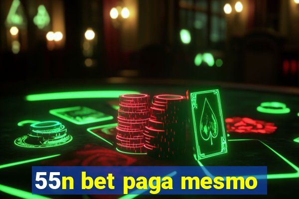 55n bet paga mesmo